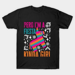 Pero I'm a Fiesta Kinda Girl T-Shirt